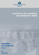 Statistics for Economic and Monetary Union. Enhancements and new directions, 2003-12, by Peter Bull - cover image